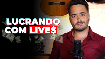 Lucrando com Lives